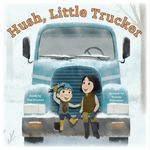 Hush, Little Trucker: A Picture Book - 圖片 1
