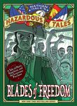 Blades of Freedom (Nathan Hale's Hazardous Tales #10): A Tale of Haiti, Napoleon, and the Louisiana Purchase - 圖片 1