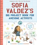 Sofia Valdez's Big Project Book for Awesome Activists - 圖片 1
