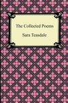 The Collected Poems of Sara Teasdale (Sonnets to Duse and Other Poems, Helen of Troy and Other Poems, Rivers to the Sea, Love Songs, and Flame and Sha - 圖片 1