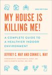 My House Is Killing Me!: A Complete Guide to a Healthier Indoor Environment - 圖片 1