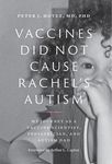Vaccines Did Not Cause Rachel's Autism: My Journey as a Vaccine Scientist, Pediatrician, and Autism Dad - 圖片 1