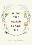 What the Amish Teach Us: Plain Living in a Busy World - 圖片 1
