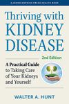 Thriving with Kidney Disease: A Practical Guide to Taking Care of Your Kidneys and Yourself - 圖片 1