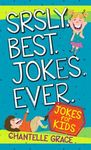 Srsly Best Jokes Ever: Jokes for Kids - 圖片 1