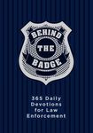 Behind the Badge: 365 Daily Devotions for Law Enforcement - 圖片 1
