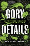 Gory Details: Adventures from the Dark Side of Science - 圖片 2