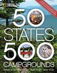 50 States, 500 Campgrounds: Where to Go, When to Go, What to See, What to Do - 圖片 1