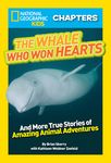 National Geographic Kids Chapters: The Whale Who Won Hearts!: And More True Stories of Adventures with Animals - 圖片 1