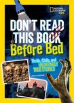 Don't Read This Book Before Bed: Thrills, Chills, and Hauntingly True Stories - 圖片 1