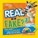 Real or Fake? 3: Even More Far-Out Fibs, Fishy Facts, and Phony Photos to Test for the Truth - 圖片 1