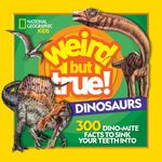 Weird But True! Dinosaurs: 300 Dino-Mite Facts to Sink Your Teeth Into - 圖片 1