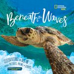 Beneath the Waves: Celebrating the Ocean Through Pictures, Poems, and Stories - 圖片 1