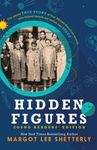 Hidden Figures, Young Readers' Edition: The Untold True Story of Four African American Women Who Helped Launch Our Nation Into Space - 圖片 1