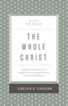 The Whole Christ: Legalism, Antinomianism, and Gospel Assurance--Why the Marrow Controversy Still Matters - 圖片 1