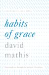 Habits of Grace: Enjoying Jesus Through the Spiritual Disciplines - 圖片 1