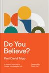 Do You Believe?: 12 Historic Doctrines to Change Your Everyday Life - 圖片 1