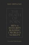 The Death of Porn: Men of Integrity Building a World of Nobility - 圖片 1