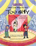 What to Do When You Feel Too Shy: A Kid's Guide to Overcoming Social Anxiety - 圖片 1