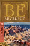 Be Reverent: Bowing Before Our Awesome God: OT Commentary: Ezekiel - 圖片 1