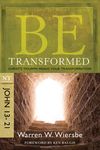 Be Transformed: NT Commentary John 13-21; Christ's Triumph Means Your Transformation - 圖片 1