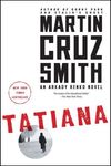 Tatiana: An Arkady Renko Novel - 圖片 1