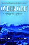 Overboard!: A True Blue-Water Odyssey of Disaster and Survival - 圖片 1
