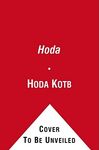 Hoda: How I Survived War Zones, Bad Hair, Cancer, and Kathie Lee - 圖片 1