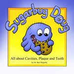 Sugarbug Doug: All About Cavities, Plaque, and Teeth - 圖片 1