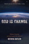 God is Change: Religious Practices and Ideologies in the Works of Octavia Butler - 圖片 1