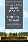 Writing & Selling Short Stories & Personal Essays: The Essential Guide to Getting Your Work Published - 圖片 1