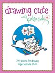 Drawing Cute with Katie Cook: 200+ Lessons for Drawing Super Adorable Stuff - 圖片 1