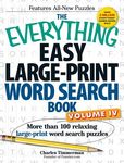 The Everything Easy Large-Print Word Search Book, Volume IV: More Than 100 Relaxing Large-Print Word Search Puzzles - 圖片 1