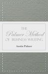 The Palmer Method of Business Writing;A Series of Self-teaching Lessons in Rapid, Plain, Unshaded, Coarse-pen, Muscular Movement Writing for Use in Al - 圖片 1