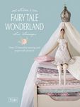 Tilda's Fairy Tale Wonderland: Over 25 Beautiful Sewing and Papercraft Projects - 圖片 1