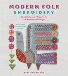 Modern Folk Embroidery: 30 Contemporary Projects for Folk Art Inspired Designs - 圖片 1