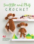 Snuggle and Play Crochet: 40 Amigurumi Patterns for Lovey Security Blankets and Matching Toys - 圖片 1