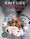 Knit Like a Latvian: 50 Knitting Patterns for a Fresh Take on Traditional Latvian Mittens - 圖片 1