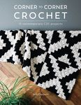 Corner to Corner Crochet: 15 Contemporary C2c Projects - 圖片 1