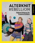 Alterknit Rebellion: Radical Patterns for Creative Knitters - 圖片 1