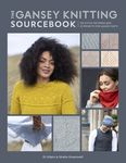 The Gansey Knitting Sourcebook: 150 Stitch Patterns and 10 Projects for Gansey Knits - 圖片 1