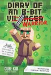 Diary of an 8-Bit Warrior: An Unofficial Minecraft Adventure Volume 1 - 圖片 1