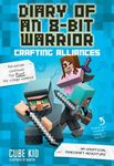 Diary of an 8-Bit Warrior: Crafting Alliances: An Unofficial Minecraft Adventure Volume 3 - 圖片 1