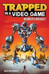 Trapped in a Video Game: Robots Revolt Volume 3 - 圖片 1