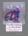 Needle Felting - to the Point: Needle Felting Techniques - 圖片 1