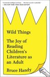 Wild Things: The Joy of Reading Children's Literature as an Adult - 圖片 1