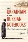 The Ukrainian and Russian Notebooks: Life and Death Under Soviet Rule - 圖片 1