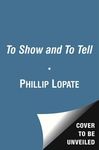 To Show and to Tell: The Craft of Literary Nonfiction - 圖片 1