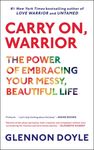 Carry On, Warrior: The Power of Embracing Your Messy, Beautiful Life - 圖片 1