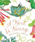 A Nest Is Noisy: (Nature Books for Kids, Children's Books Ages 3-5, Award Winning Children's Books) - 圖片 1